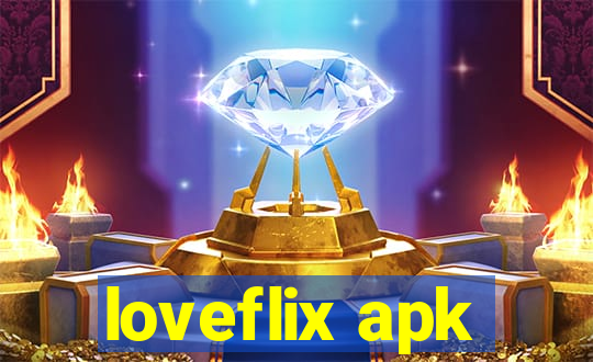 loveflix apk